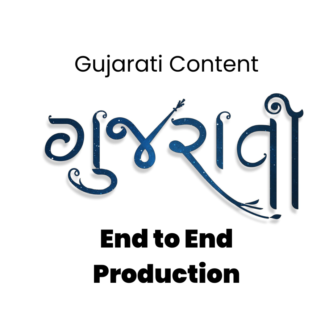 Gujarati Content End to End Production